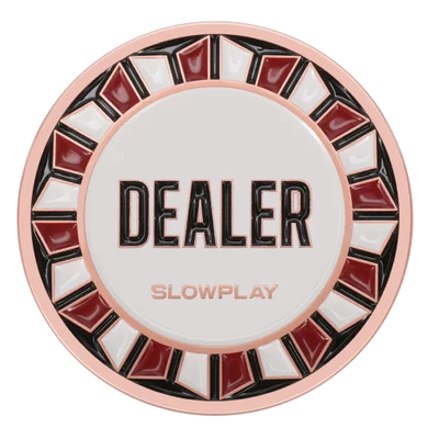 SLOWPLAY Dealer Button