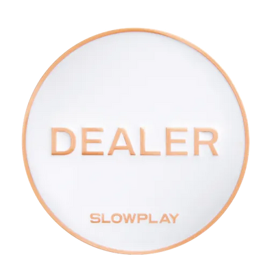 SLOWPLAY Dealer Button